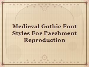 Authentic Medieval Gothic Scripts for Parchment
