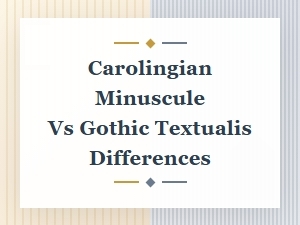Comparing Carolingian Minuscule and Gothic Textualis