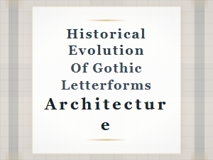 The Architecture of Gothic Letterforms