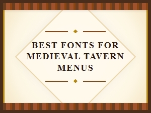 Fonts for Fantasy Tavern Menus
