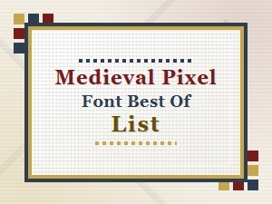 The Best Medieval Pixel Fonts for Your Projects